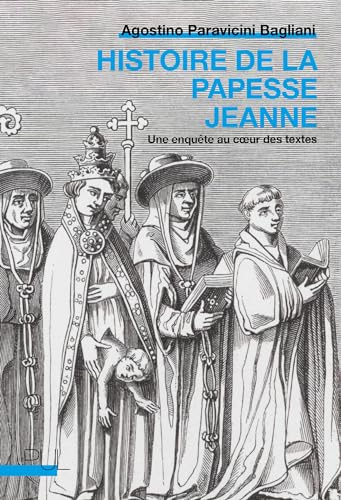 Histoire de la papesse Jeanne: Une enquête au coeur des textes