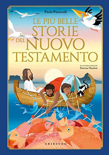 Le più belle storie del Nuovo Testamento. Ediz. a colori (Le grandi raccolte)