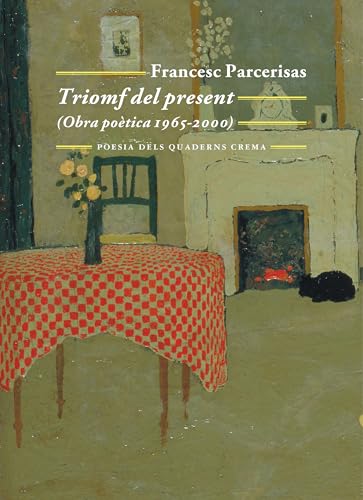 Triomf del present (Poesia dels Quaderns Crema, Band 75) von Quaderns Crema