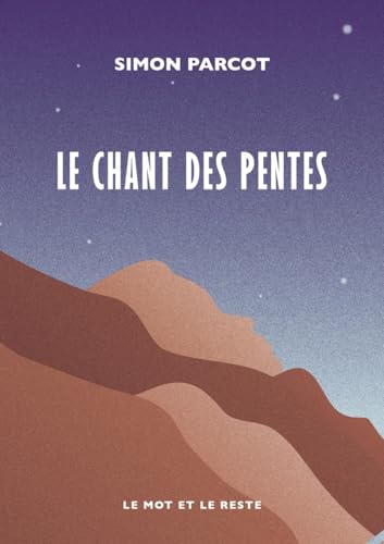Le chant des pentes Le chant des pentes von MOT ET LE RESTE
