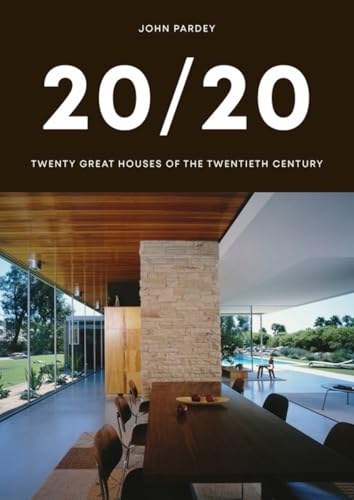 20/20: Twenty Great Houses of the Twentieth Century von Lund Humphries Publishers Ltd