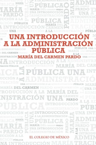 Una introducción a la administración pública von El Colegio de México