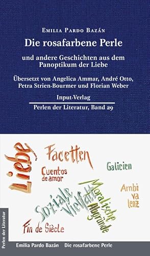 Die rosafarbene Perle: und andere Geschichten aus dem Panoptikum der Liebe (Perlen der Literatur: Europäische wiederveröffentlichte Titel des 19. oder 20. Jahrhunderts) von Input Verlag