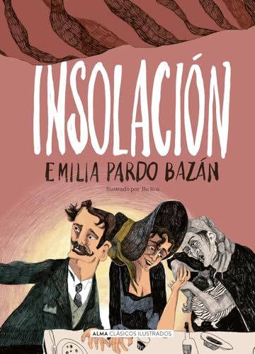 Insolación: Una historia amorosa (Clásicos ilustrados) von Editorial Alma