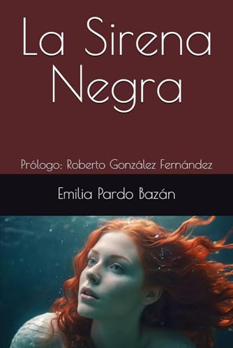 La Sirena Negra: Prólogo: Roberto González Fernández La Sirena Negra: Prólogo: Roberto González Fernández von Independently published