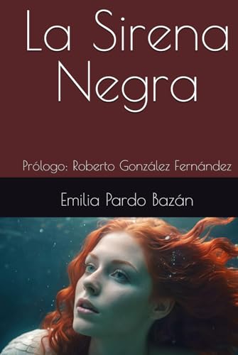 La Sirena Negra: Prólogo: Roberto González Fernández La Sirena Negra: Prólogo: Roberto González Fernández von Independently published