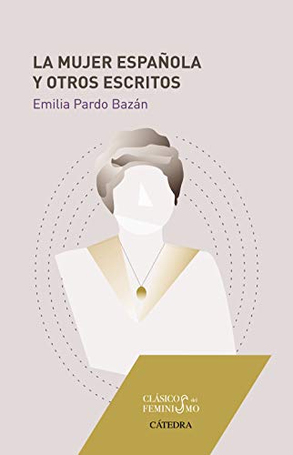 La mujer española y otros escritos (Feminismos) von Ediciones Cátedra