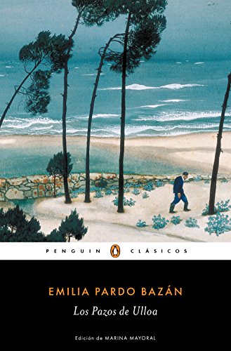 Los pazos de Ulloa / The House of Ulloa (Penguin Clásicos) von PENGUIN CLASICOS