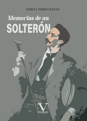 Memorias de un solterón (Narrativa, Band 1) von Editorial Verbum