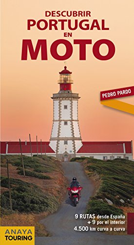 Descubrir Portugal en moto: 9 Rutas desde España + 9 por el interior. 4 500 km curva a curva von Anaya Touring