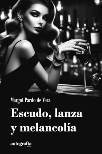 Escudo, lanza y melancolía Escudo, lanza y melancolía von Editorial Autografía