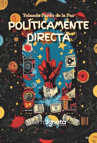 Políticamente directa Políticamente directa von Terra Ignota Ediciones