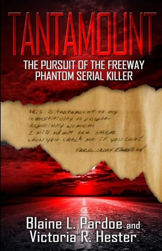 TANTAMOUNT: The Pursuit Of The Freeway Phantom Serial Killer