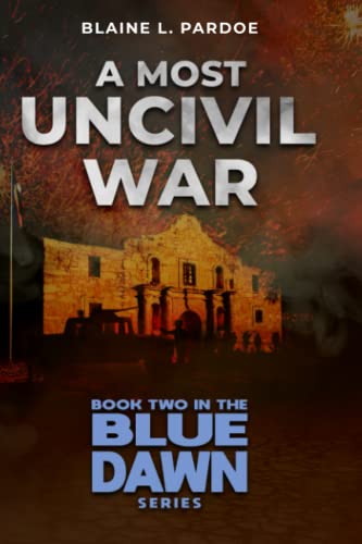A Most Uncivil War (Blue Dawn, Band 2) von Defiance Press & Publishing, LLC