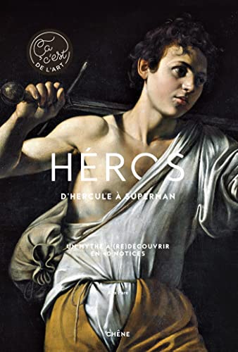 Héros: D'Hercule à Superman