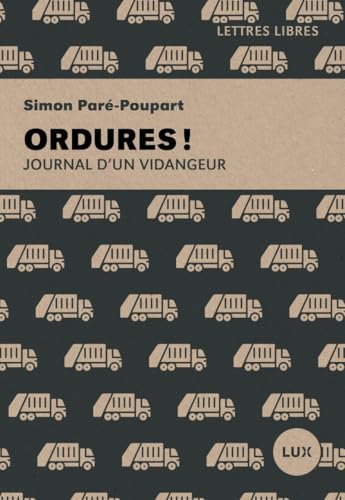Ordures ! - Journal d'un vidangeur von LUX CANADA