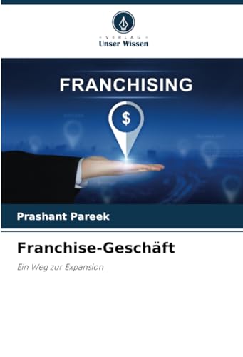 Franchise-Geschäft: Ein Weg zur Expansion von Verlag Unser Wissen