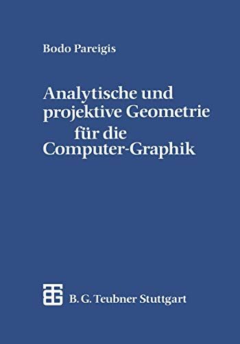 Analytische und Projektive Geometrie fur die Computer-Graphik (German Edition) von Springer