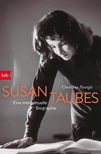 Susan Taubes: Eine intellektuelle Biographie von btb Verlag