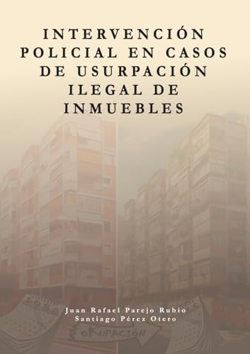 Intervención policial en casos de usurpación ilegal de inmuebles von Lulu.com