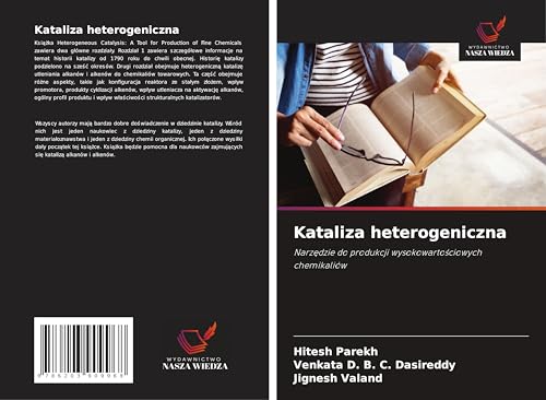 Kataliza heterogeniczna: Narz¿dzie do produkcji wysokowarto¿ciowych chemikaliów von Wydawnictwo Nasza Wiedza