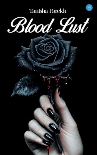 Blood Lust Blood Lust von Bluerose Publishers