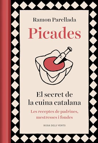 Picades: El secret de la cuina catalana (Els fogons)