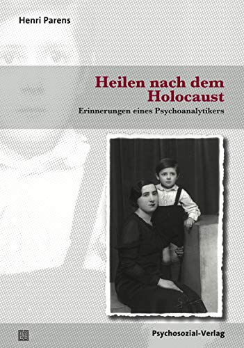Heilen nach dem Holocaust: Erinnerungen eines Psychoanalytikers (Haland & Wirth)