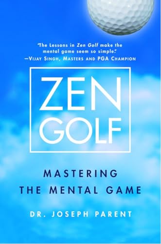 Zen Golf: Mastering the Mental Game Zen Golf: Mastering the Mental Game