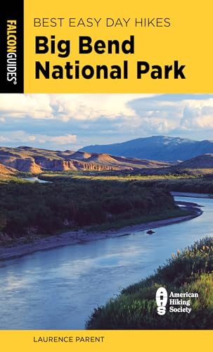 Best Easy Day Hikes Big Bend National Park von Falcon Guides