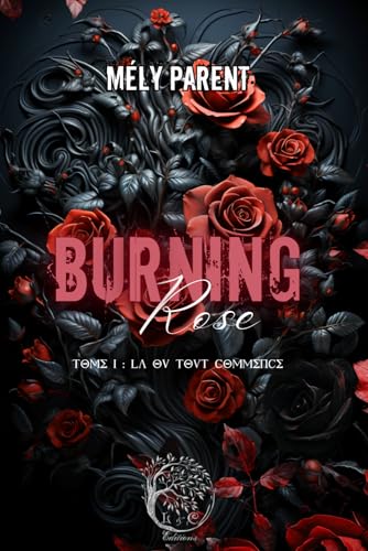 Burning Rose Tome 1 : Là où tout commence von L&C éditions