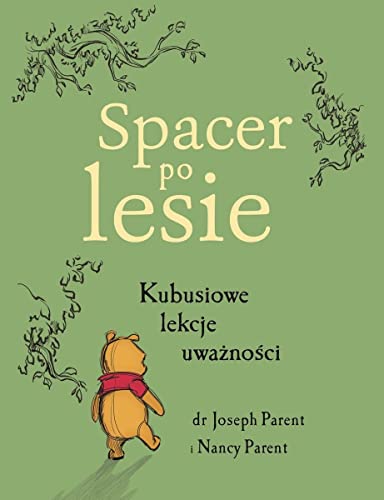 Spacer po lesie Kubusiowe lekcje uważności von Olesiejuk