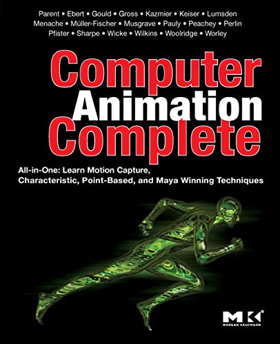 Computer Animation Complete: All-in-One: Learn Motion Capture, Characteristic, Point-Based, and Maya Winning Techniques Computer Animation Complete: All-in-One: Learn Motion Capture, Characteristic, Point-Based, and Maya Winning Techniques von Morgan Kaufmann