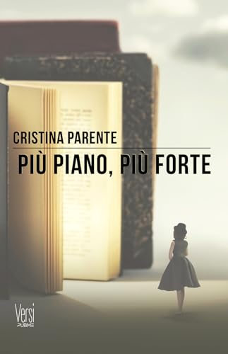 Più piano, più forte: (Collana Versi - PubMe) (PubMe Poetry, Band 23) von PubMe