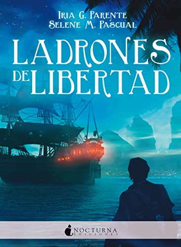 Ladrones de libertad (Literatura Mágica, Band 43) von Nocturna Ediciones