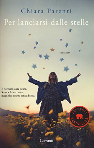 Per lanciarsi dalle stelle (Elefanti bestseller) von Garzanti