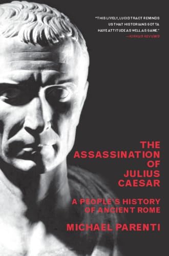 Assassination Of Julius Caesar: A People's History Of Ancient Rome (New Press People's History) von The New Press
