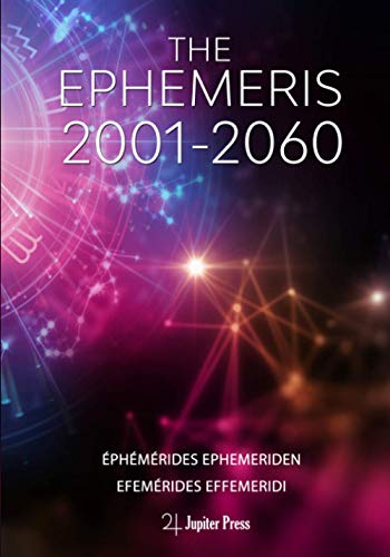 THE EPHEMERIS 2001-2060: The Rosicrucian Ephemeris von Jupiter Press Edizioni