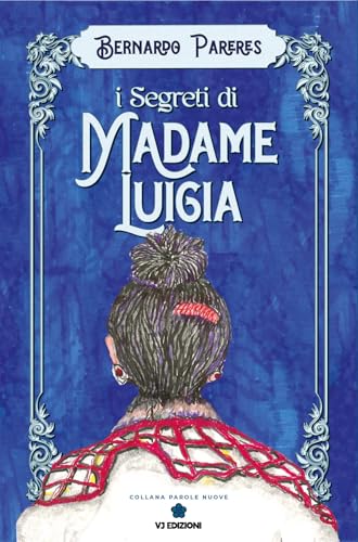 I segreti di Madame Luigia (Parole nuove) von VJ Edizioni