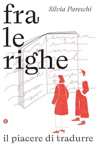 Fra le righe. Il piacere di tradurre (I Robinson. Letture)