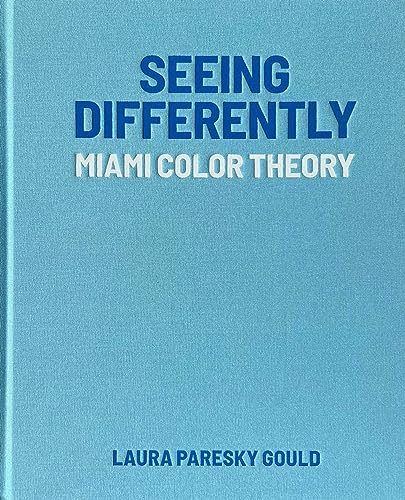 Seeing Differently: Miami Color Theory von Tra Publishing