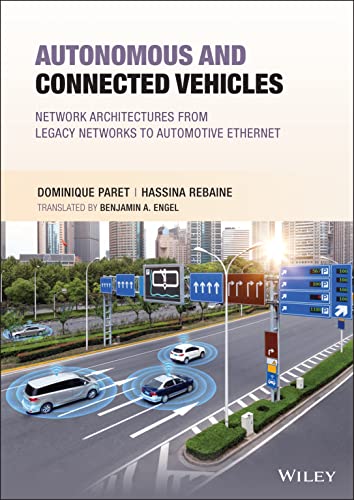 Autonomous and Connected Vehicles: Network Architectures from Legacy Networks to Automotive Ethernet von Wiley