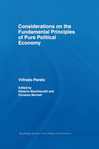 Considerations on the Fundamental Principles of Pure Political Economy (Routledge Studies in the History of Economics, 87, Band 87)
