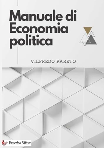 Manuale di Economia politica Manuale di Economia politica von Passerino