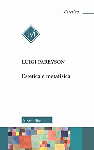 Estetica e metafisica von Morcelliana