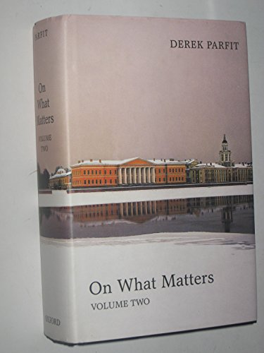 On What Matters: Volume Two (Berkeley Tanner Lectures, Band 2)
