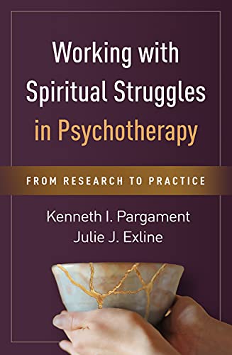 Working With Spiritual Struggles in Psychotherapy: From Research to Practice von Guilford Press
