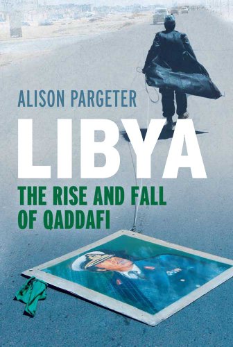 Libya: The Rise and Fall of Qaddafi von Yale University Press
