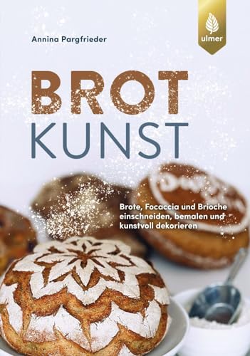 Brotkunst: Blumenbrot, Rosenbrot, Brioche und Focaccia dekorativ einschneiden, bemalen und kunstvoll dekorieren. Außergewöhnliche Bread Art-Ideen mit Mehl, Farbe, Messer & Brotstempel. breadart Brotkunst: Blumenbrot, Rosenbrot, Brioche und Focaccia dekorativ einschneiden, bemalen und kunstvoll dekorieren. Außergewöhnliche Bread Art-Ideen mit Mehl, Farbe, Messer & Brotstempel. breadart