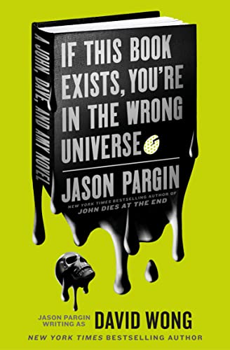 John Dies at the End - If This Book Exists, You're in the Wrong Universe von Titan Books